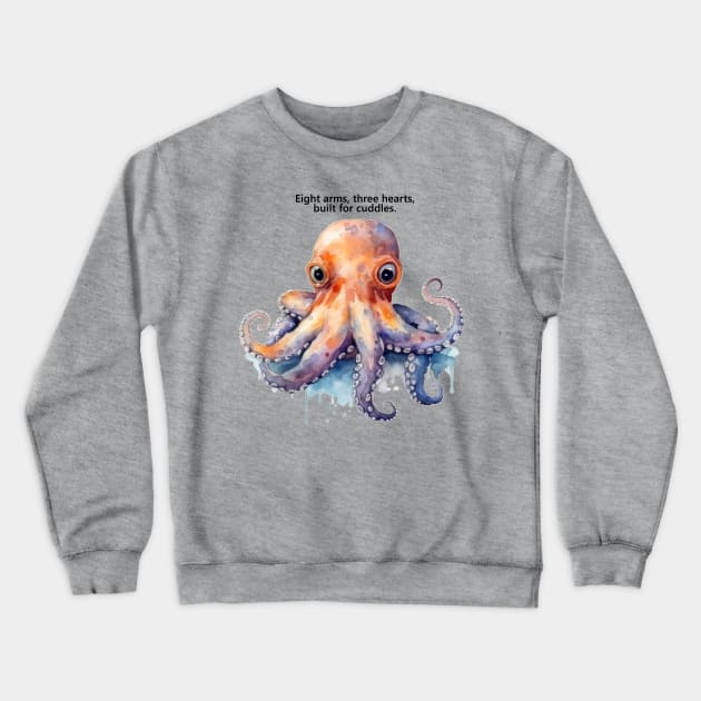 Baby octopus, built for cuddles Crewneck Sweatshirt by bztees3@gmail.com